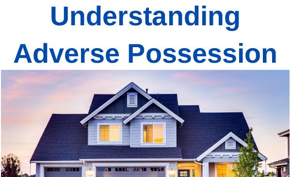 Understanding Adverse Possession